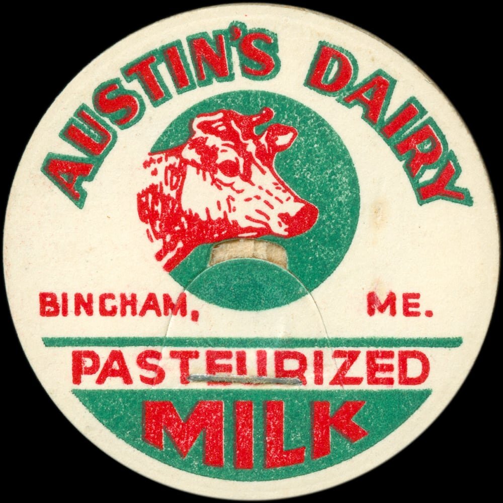 Austin’s Dairy pasteurized milk cap from Bingham, Maine.